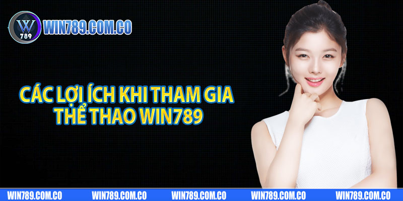 Các lợi ích khi tham gia thể thao Win789